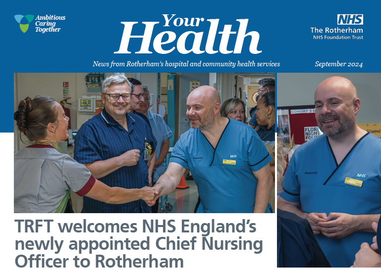 Front cover of Your Health September 2024 with photos of NHS England's Chief Nursing Officer visiting Rotherham Hospital